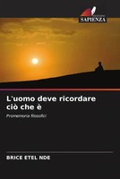 Brice Etel Nde | L'uomo Deve Ricordare Ciò Che è | Taschenbuch | Italienisch