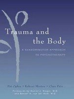Trauma And The Body | A Sensorimotor Approach To Psychotherapy | Minton (U. A.)