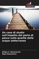 Un Caso Di Studio Sull'impatto Del Porto Di Pesca Sulla Qualità Delle Acque...