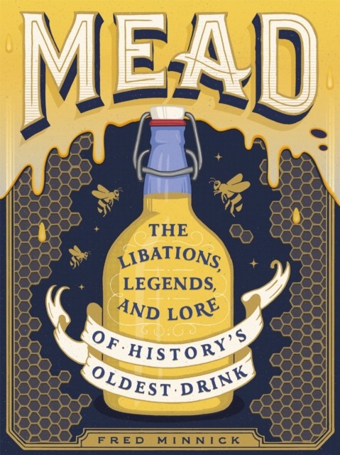 Mead by Fred Minnick (Hardback Book)