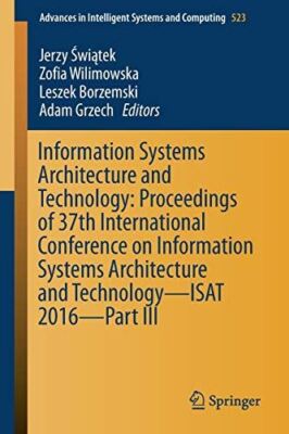 Information Systems Architecture and Technology: Proceedings of