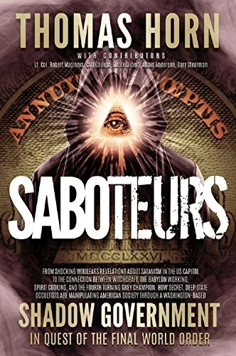 Saboteurs: From Shocking Wikileaks R..., Horn, Thomas R