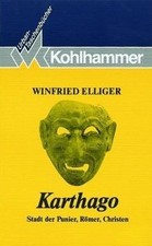 Karthago. Stadt der Punier, R�mer, Christen. by Ellig... | Book | condition good