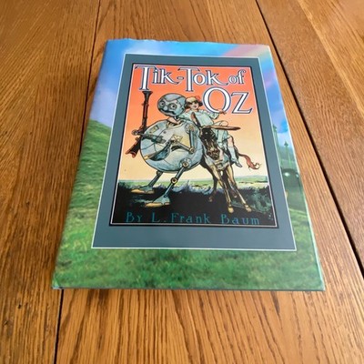 L. Frank Baum. Tik-Tok of Oz. [Facsimile First Edition]