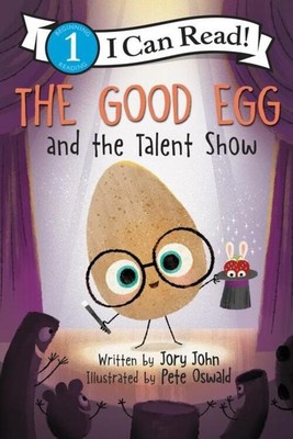 The Good Egg and the Talent Show | Jory John | Taschenbuch | 32 S. | Englisch