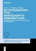 Eu-Integration - Ttip - Wirtschaftsperspektiven Paul J. J. Welfens