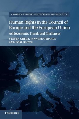 Human Rights in the Council of Europe and the European Union: Achievements, Tren