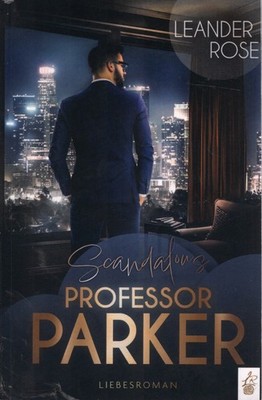 Leander Rose : Scandalous Professor Parker