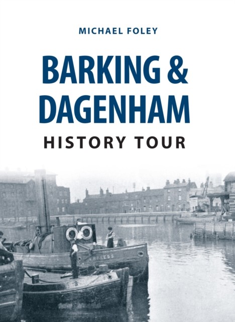 Barking & Dagenham History Tour by Michael Foley - 9781445668888 - Image 6