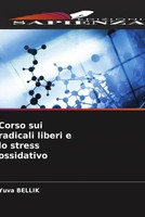Corso Sui Radicali Liberi E Lo Stress Ossidativo Yuva Bellik Taschenbuch 2023