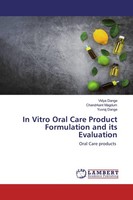 In Vitro Oral Care Product Formulation And Its Evaluation Yuvraj Dange