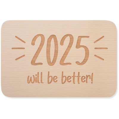 2025 will be better 15001003375