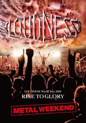 LOUDNESS World Tour 2018 RISE TO GLORY METAL WEEKEND DVD