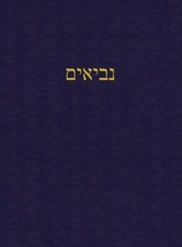 The Prophets: A Journal for the Hebrew Scriptures (Journal for the Hebrew