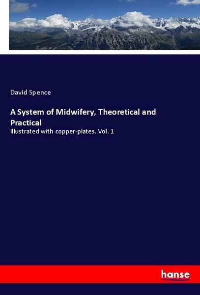 A System Of Midwifery, Theoretical And Practical David Spence-image