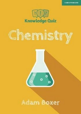 Knowledge Quiz: Chemistry - Adam Boxer (Paperback / Soft Cover)