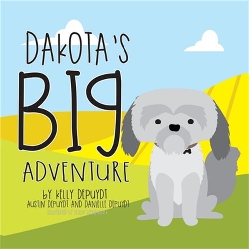 Dakota's Big Adventure (Paperback or Softback)