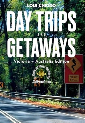 Day Trips and Getaways - Trade Paperback NEW Loui Chiodo 2025
