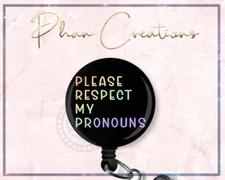 Please Respect My Pronoun Retractable Badge Reel LGBTQ Nurse Xray Tech ID Holder