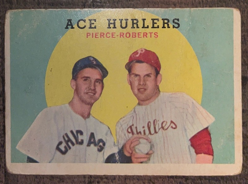 1959 Topps #156 ACE HURLERS Billy Pierce / Robin Roberts ~ Low Grade Creasing