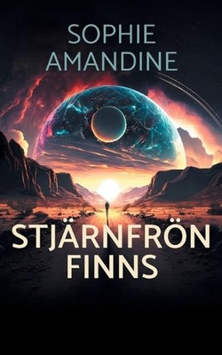 Stjrnfrn finns by Sophie Amandine Paperback Book