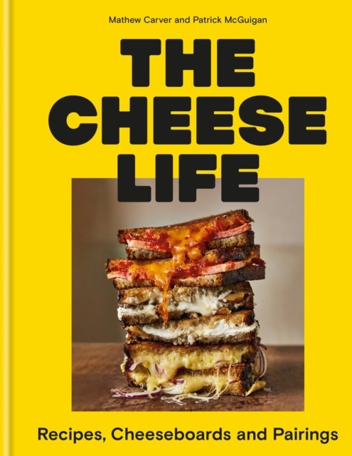 The Cheese Life by Mathew Carver (Hardback Book)