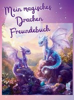 Mein Magisches Drachen Freundebuch | Stefanie Hartl | Taschenbuch | Deutsch