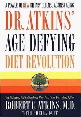 Dr. Atkins' Age-Defying Diet Revolution - Atkins, Robert C., M.D.