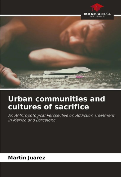 MartíN JuáRez | Urban Communities And Cultures Of Sacrifice | Taschenbuch (2023)-image