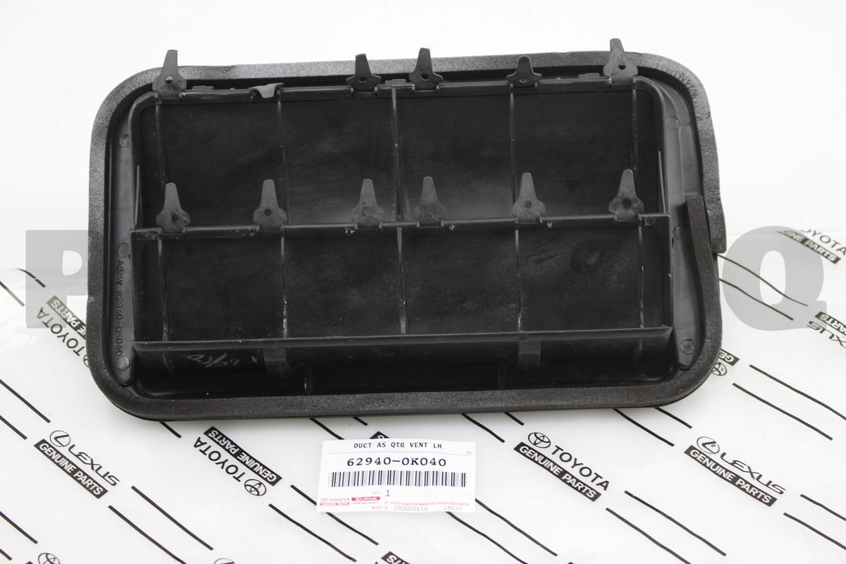 「あどゅ」2/4 629400K040 Genuine Toyota DUCT ASSY, QUARTER VENT, RH/LH 62940