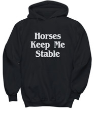 Lady Horse Gift Horses Keep Me Stable Funny Hoodie Gift Horse Therapy Barn Mom