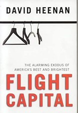 Flight Capital : The Alarming Exodus of America's Best and Bright