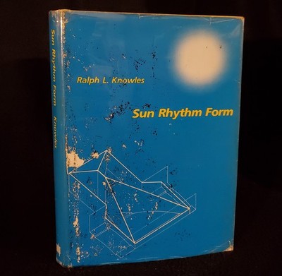 Sun Rhythm Form by Ralph L. Knowles (1981, Hardcover) W/ DJ