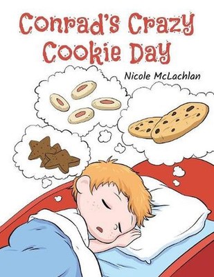 Conrad's Crazy Cookie Day by Nicole McLachlan (English) Paperback Book