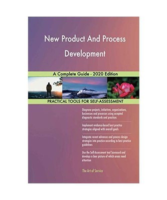New Product And Process Development A Complete Guide - 2020 Edition, Gerardus Bl