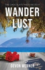 Wander Lust: The Chocolate Made Me Do It by Devon Werner (English) Paperback Boo