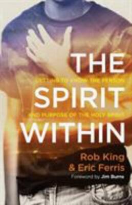 The Spirit Within: Getting to Know the Perso- paperback, 9780800799526, Rob King