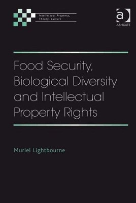 Food Security, Biological Diversity and Intellectual Property Rights, Hardcov...