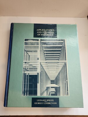 Applied Statics And Strength Of Materials Leonard Spiegel George Limbrunner 1991