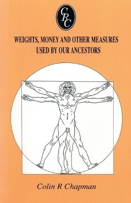 Colin R. Chapma Weights, Money and Other Measures Used by Our Ance (Taschenbuch)