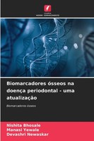 Biomarcadores óSseos Na DoençA Periodontal - Uma AtualizaçãO Bhosale (U. A.)