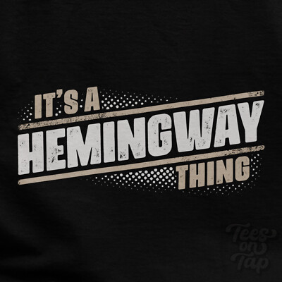 IT'S A HEMINGWAY THING T-SHIRT Name Nachname lustig Familie Geschenkidee