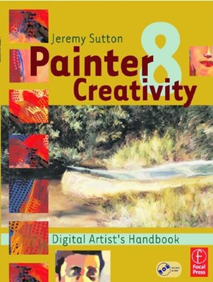 Painter 8 Creativity : Digital Artist's Handbook Paperback Jeremy