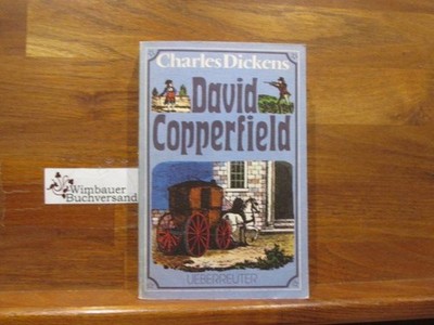 David Copperfield. Charles Dickens. [Bearb. von Ida Clemenz-Kotas] / [Ueberreute