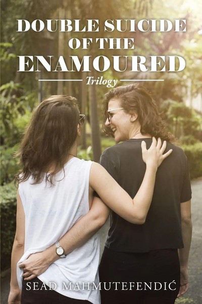 Sead Mahmutefendic | Double Suicide Of The Enamoured | Taschenbuch | Englisch-image