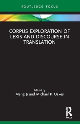 Corpus Exploration of Lexis and Discourse in Translatio -  NEW Michael P. Oake 2