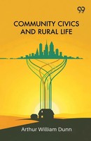 Arthur William Dunn | Community Civics And Rural Life | Taschenbuch | Englisch