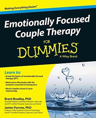 Emotionally Focused Couple Therapy For Dummies by Bradley, Brent 1118512316