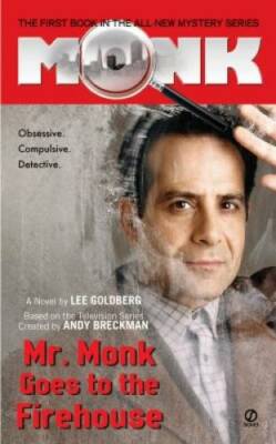 Mr. Monk Goes to the Firehouse - Mass Market Paperback By Goldberg, Lee - GOOD