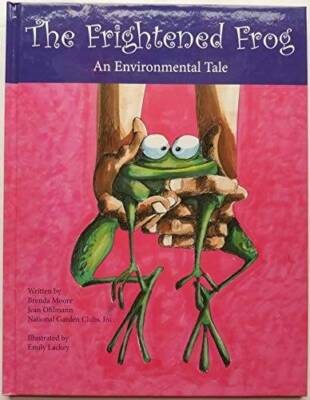 The Frightened Frog (An Environmental Tale) - Hardcover - VERY GOOD
